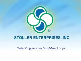 Stoller Programs used for different crops