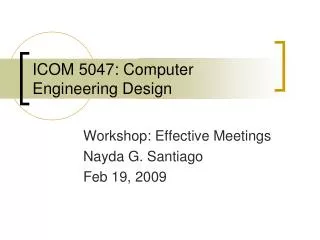 ICOM 5047: Computer Engineering Design