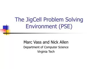 The JigCell Problem Solving Environment (PSE)