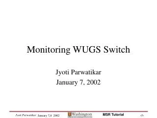 Monitoring WUGS Switch
