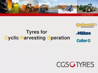 Tyres for C yclic H arvesting O peration