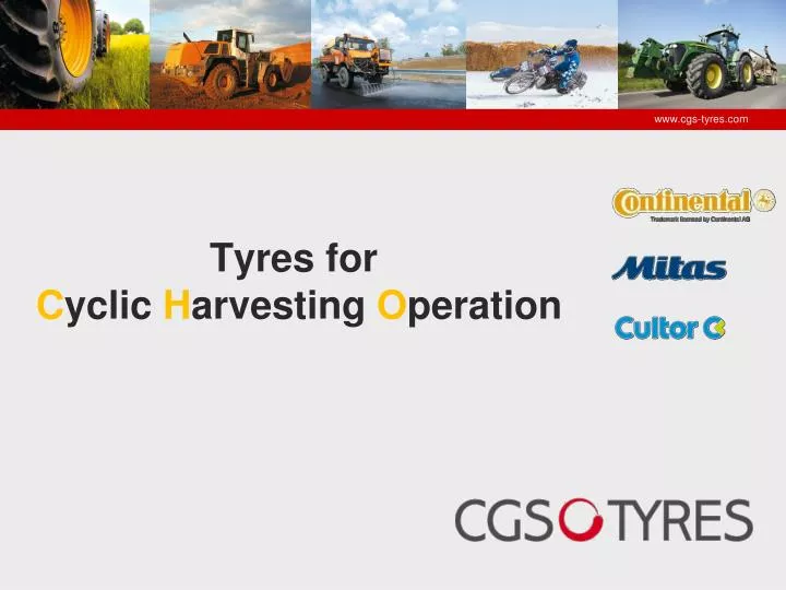 tyres for c yclic h arvesting o peration