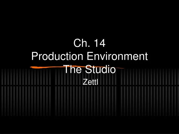 ch 14 production environment the studio