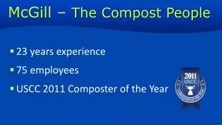 23 years experience 75 employees USCC 2011 Composter of the Year