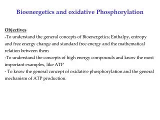 Bioenergetics and oxidative Phosphorylation Objectives