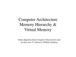 Computer Architecture Memory Hierarchy &amp; Virtual Memory