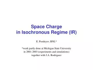 Space Charge in Isochronous Regime (IR)