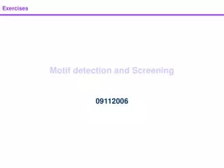 Motif detection and Screening