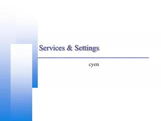 Services &amp; Settings