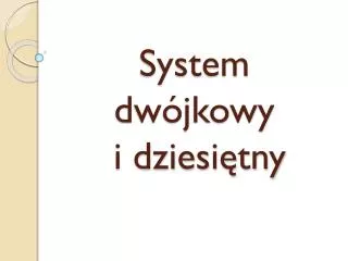 system dw jkowy i dziesi tny