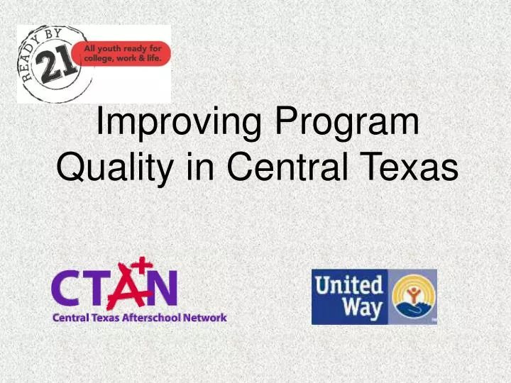 improving program quality in central texas