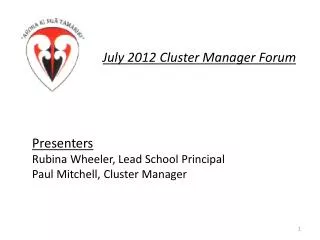 Presenters Rubina Wheeler, Lead School Principal Paul Mitchell, Cluster Manager