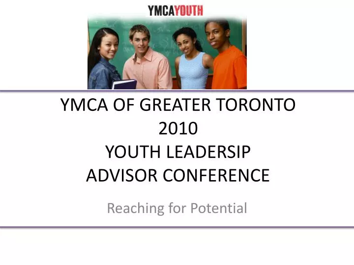 ymca of greater toronto 2010 youth leadersip advisor conference