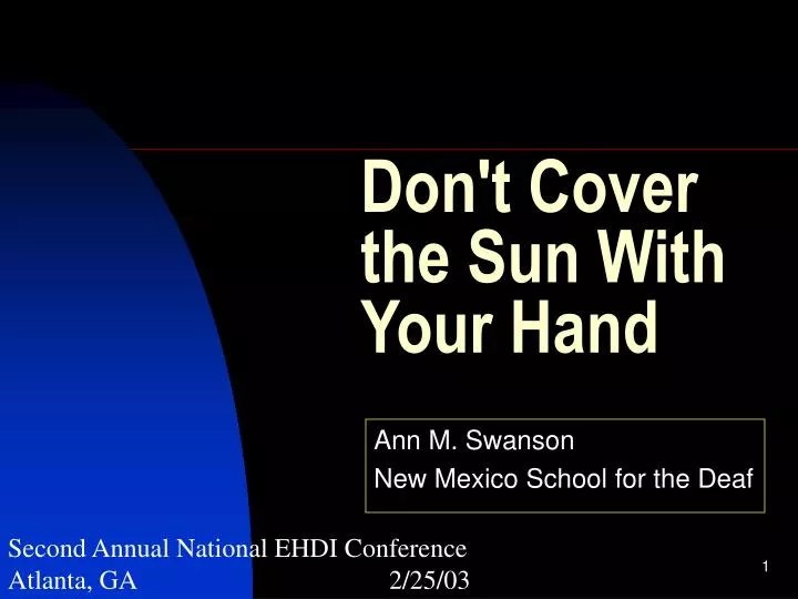 don t cover the sun with your hand