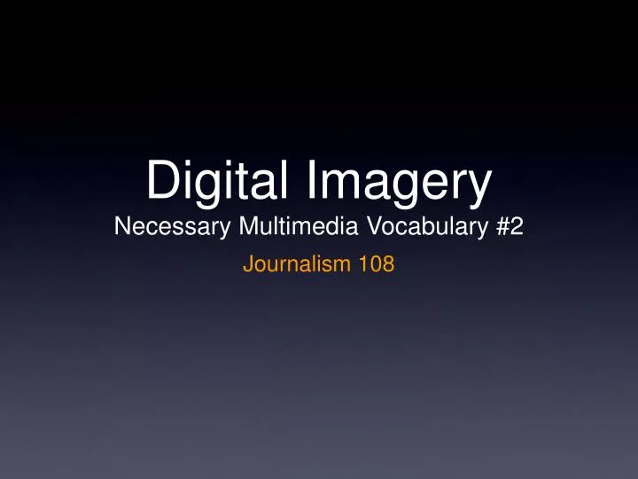 digital imagery necessary multimedia vocabulary 2