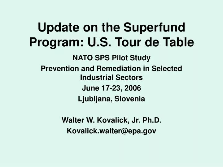 update on the superfund program u s tour de table
