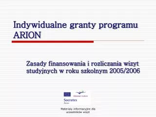 indywidualne granty programu arion