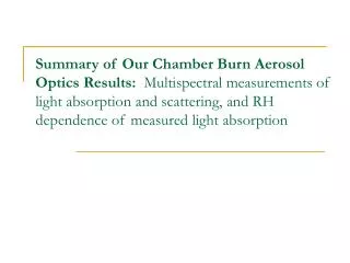 Multiwavelength Photoacoustic Measurements of Light Absorption and Scattering by Wood Smoke