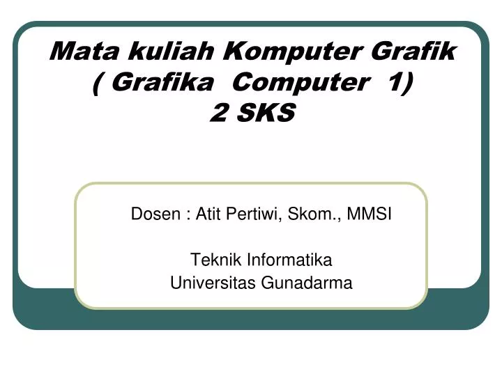 mata kuliah komputer grafik grafika computer 1 2 sks