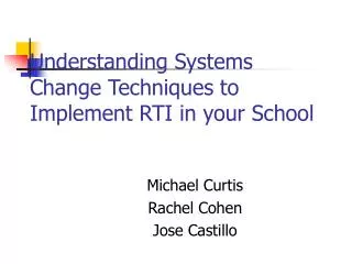 Understanding Systems Change Techniques to Implement RTI in your School