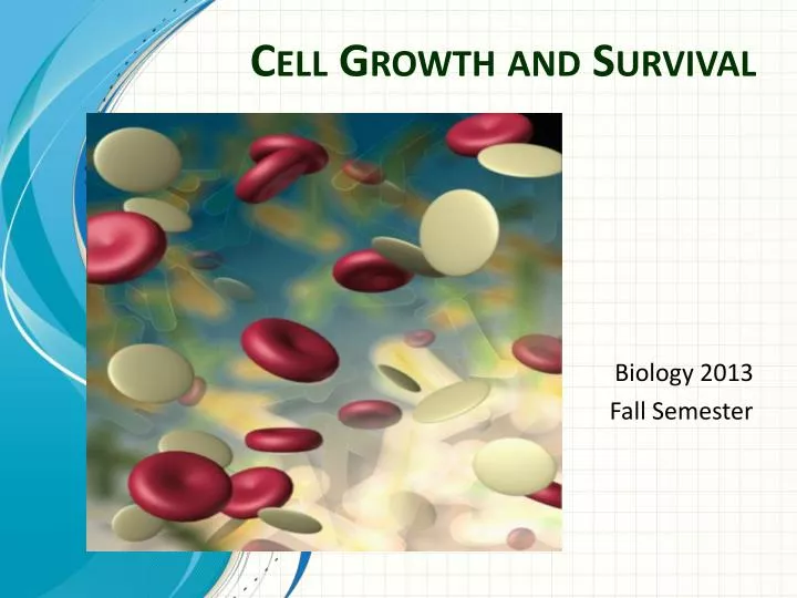 cell growth and survival