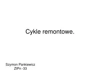 cykle remontowe