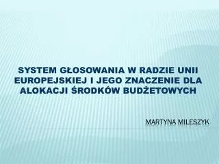 system g osowania w radzie unii europejskiej i jego znaczenie dla alokacji rodk w bud etowych