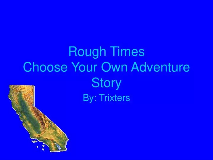 rough times choose your own adventure story