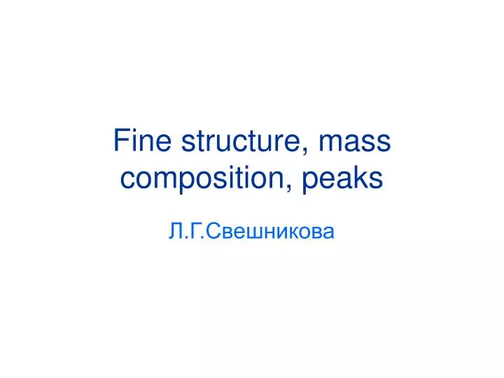 fine structure mass composition peaks