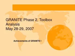 GRANITE Phase 2, Toolbox Analysis May 28-29, 2007