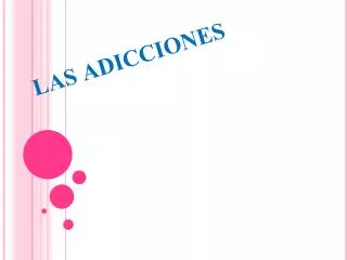 las adicciones