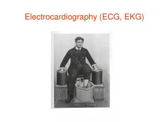 Electrocardiography (ECG, EKG)