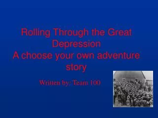 Rolling Through the Great Depression A choose your own adventure story