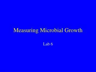 Measuring Microbial Growth