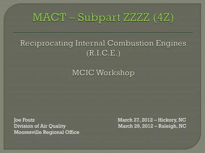 mact subpart zzzz 4z reciprocating internal combustion engines r i c e mcic workshop