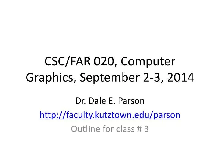 csc far 020 computer graphics september 2 3 2014