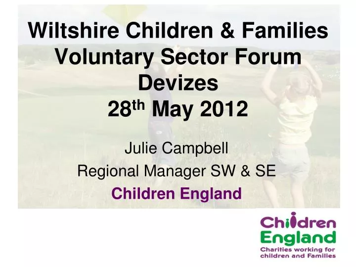 wiltshire children families voluntary sector forum devizes 28 th may 2012