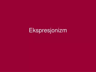 ekspresjonizm