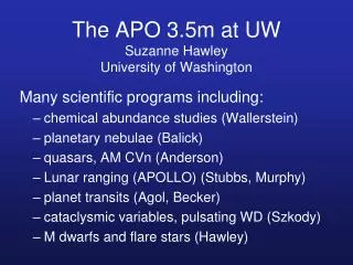 The APO 3.5m at UW Suzanne Hawley University of Washington