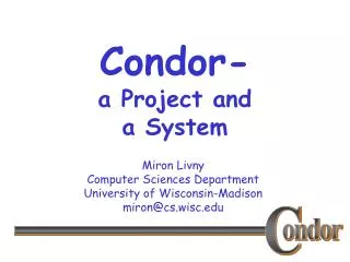 Condor- a Project and a System