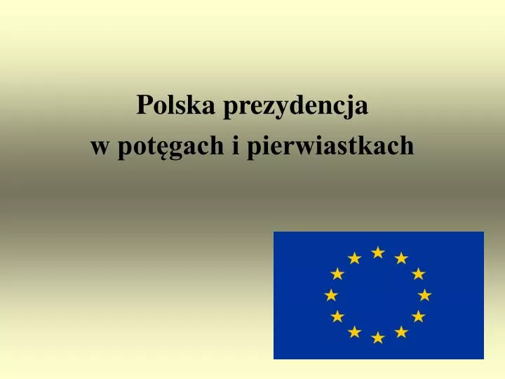 p olska prezydencja w pot gach i pierwiastkach