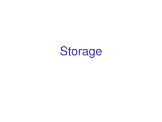 Storage