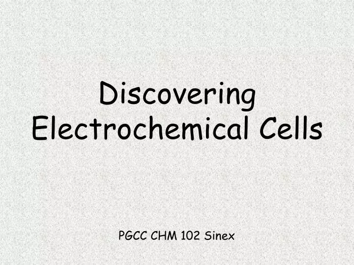 discovering electrochemical cells