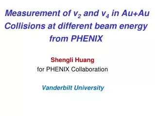 Measurement of v 2 and v 4 in Au+Au Collisions at different beam energy from PHENIX