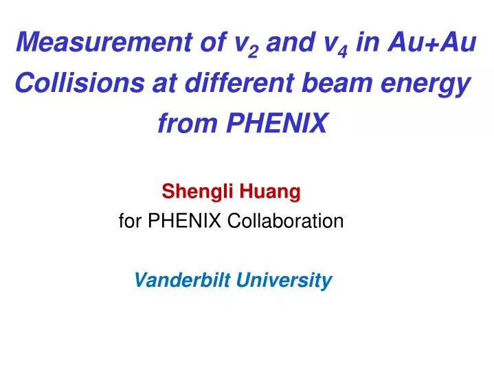 shengli huang for phenix collaboration vanderbilt university
