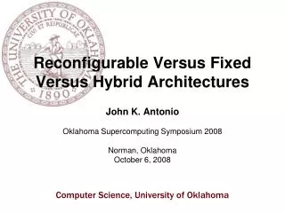 Reconfigurable Versus Fixed Versus Hybrid Architectures