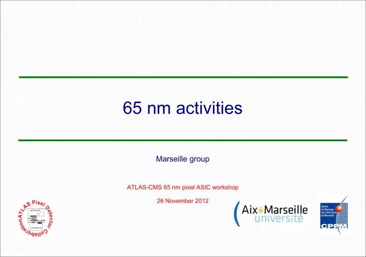 65 nm activities