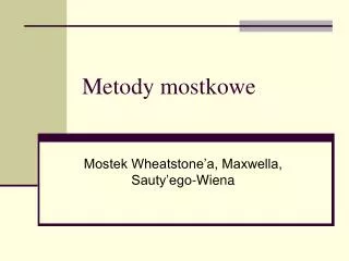 metody mostkowe