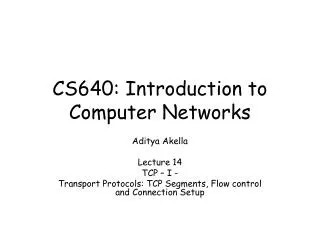 CS640: Introduction to Computer Networks