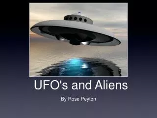 UFO's and Aliens